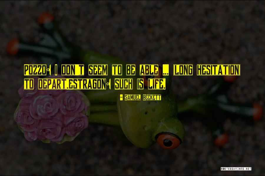 Valses Mexicanos Quotes By Samuel Beckett Valses Mexicanos Quotes By Samuel Beckett