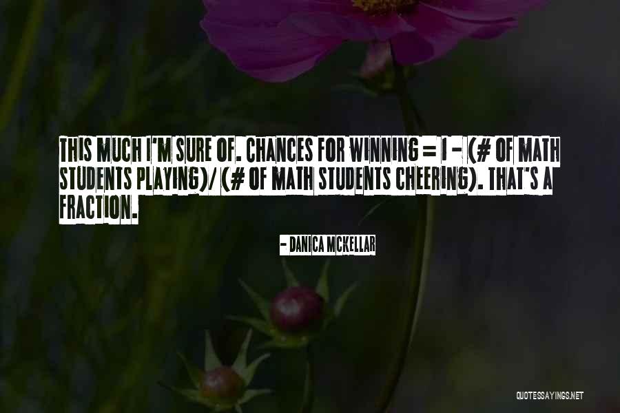 Valsts Vides Quotes By Danica McKellar Valsts Vides Quotes By Danica McKellar