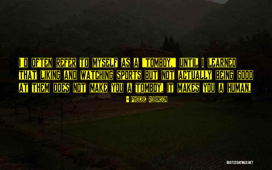 Valtens Quotes By Phoebe Robinson Valtens Quotes By Phoebe Robinson