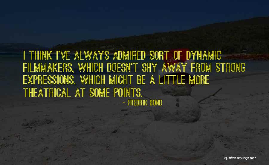 Valtereak Quotes By Fredrik Bond Valtereak Quotes By Fredrik Bond
