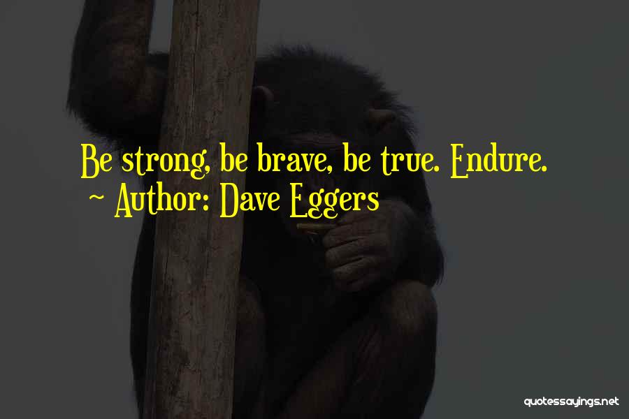 Valtorta Books Quotes By Dave Eggers