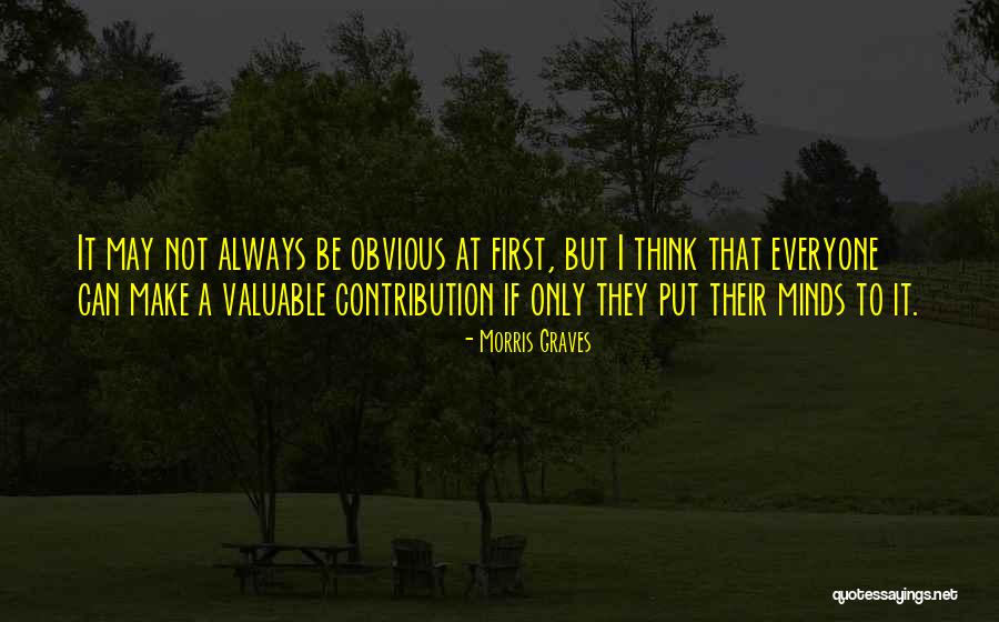 Valuable Contribution Quotes By Morris Graves Valuable Contribution Quotes By Morris Graves