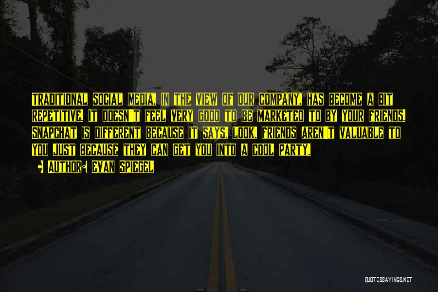 Valuable Friends Quotes By Evan Spiegel Valuable Friends Quotes By Evan Spiegel