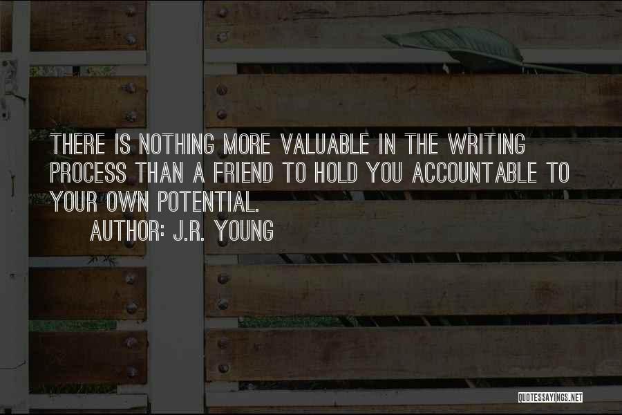 Valuable Friends Quotes By J.R. Young