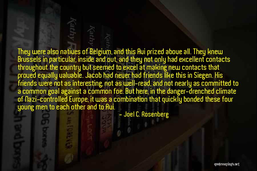 Valuable Friends Quotes By Joel C. Rosenberg Valuable Friends Quotes By Joel C. Rosenberg