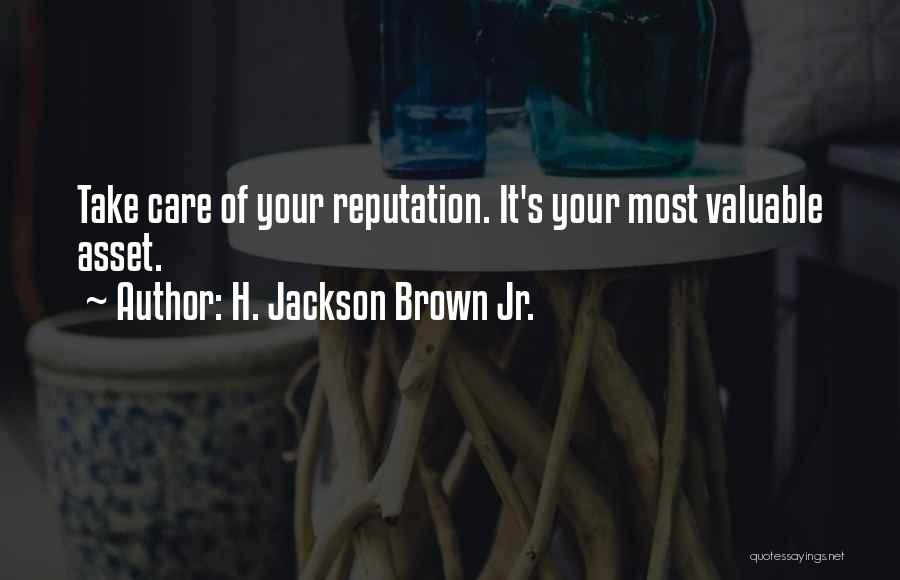 Valuable Life Lesson Quotes By H. Jackson Brown Jr.