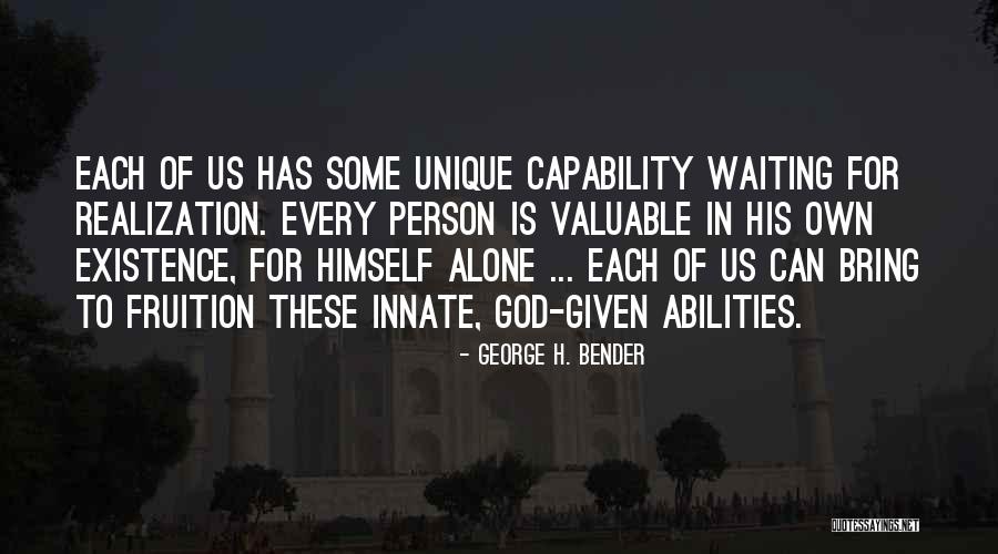 Valuable Person Quotes By George H. Bender Valuable Person Quotes By George H. Bender
