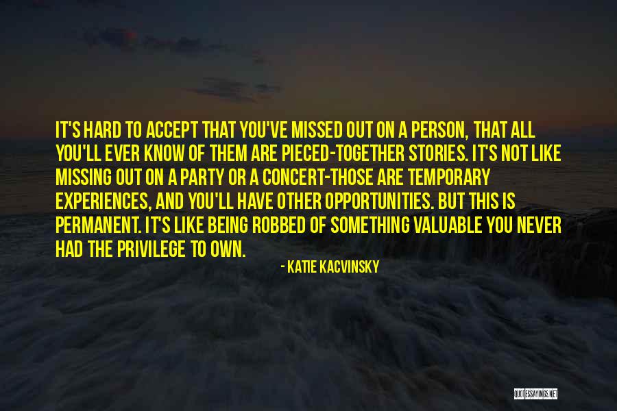Valuable Person Quotes By Katie Kacvinsky Valuable Person Quotes By Katie Kacvinsky