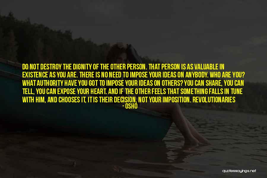 Valuable Person Quotes By Osho Valuable Person Quotes By Osho