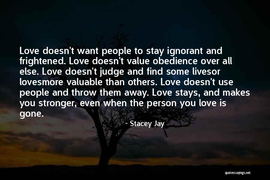 Valuable Person Quotes By Stacey Jay Valuable Person Quotes By Stacey Jay