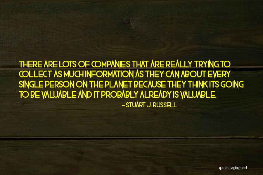 Valuable Person Quotes By Stuart J. Russell Valuable Person Quotes By Stuart J. Russell