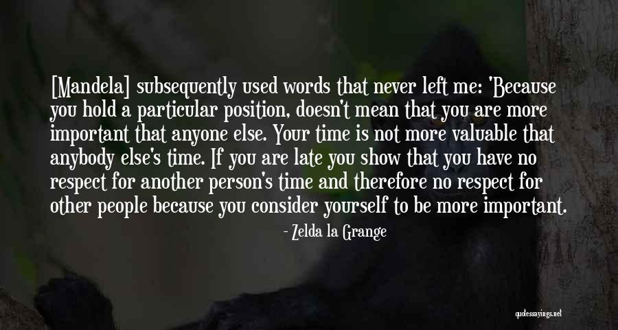 Valuable Person Quotes By Zelda La Grange Valuable Person Quotes By Zelda La Grange