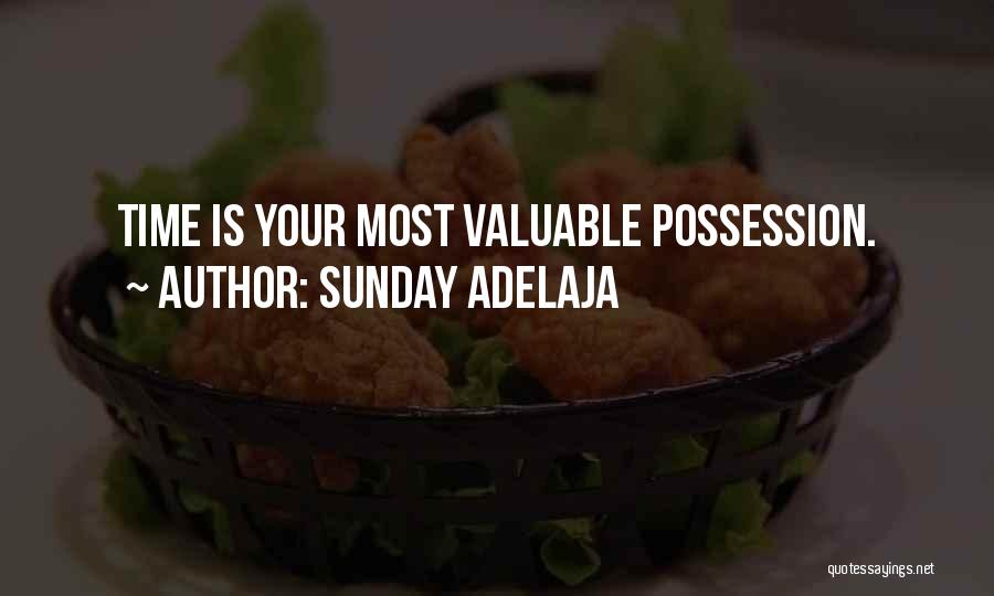 Valuable Possession Quotes By Sunday Adelaja