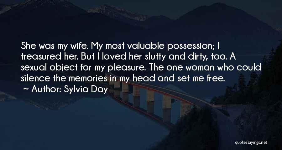 Valuable Possession Quotes By Sylvia Day