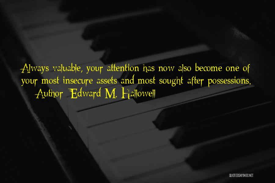 Valuable Possessions Quotes By Edward M. Hallowell