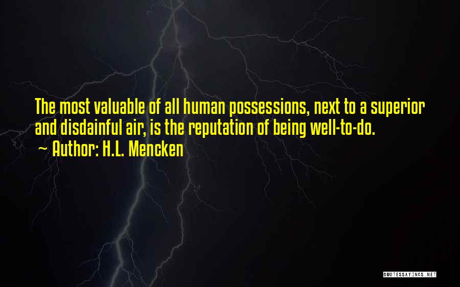 Valuable Possessions Quotes By H.L. Mencken