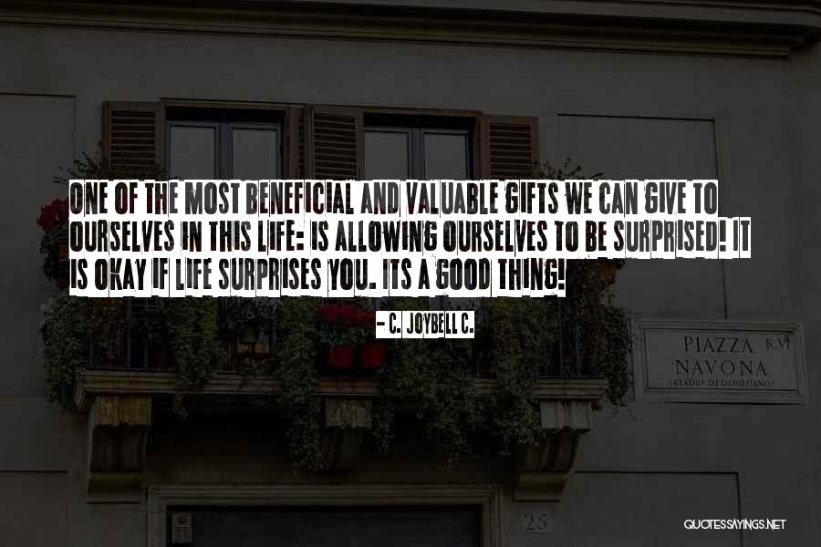 Valuable Quotes Quotes By C. JoyBell C. Valuable Quotes Quotes By C. JoyBell C.