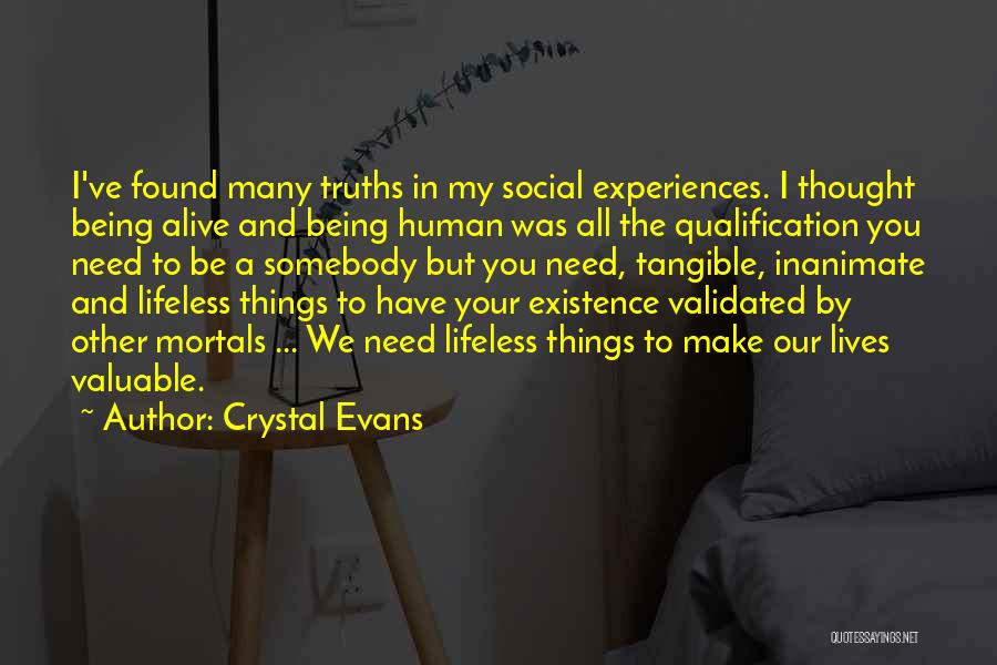Valuable Things Quotes By Crystal Evans