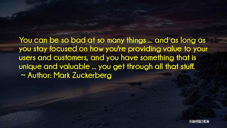 Valuable Things Quotes By Mark Zuckerberg