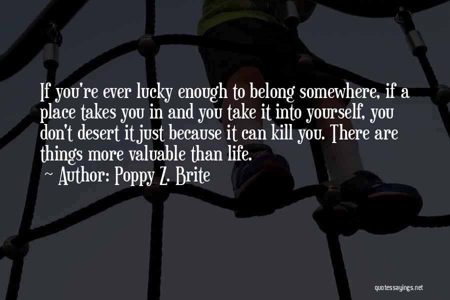 Valuable Things Quotes By Poppy Z. Brite