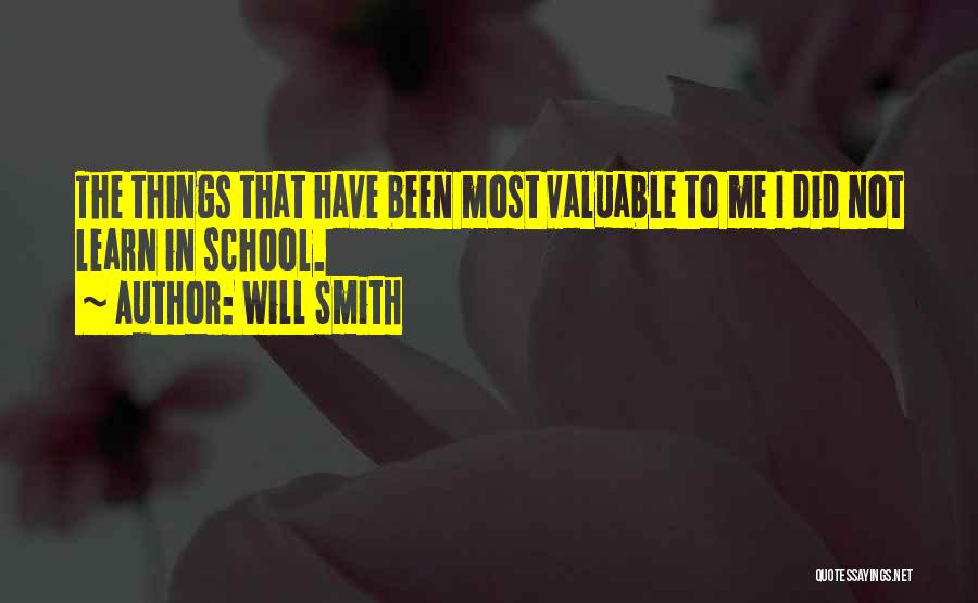 Valuable Things Quotes By Will Smith