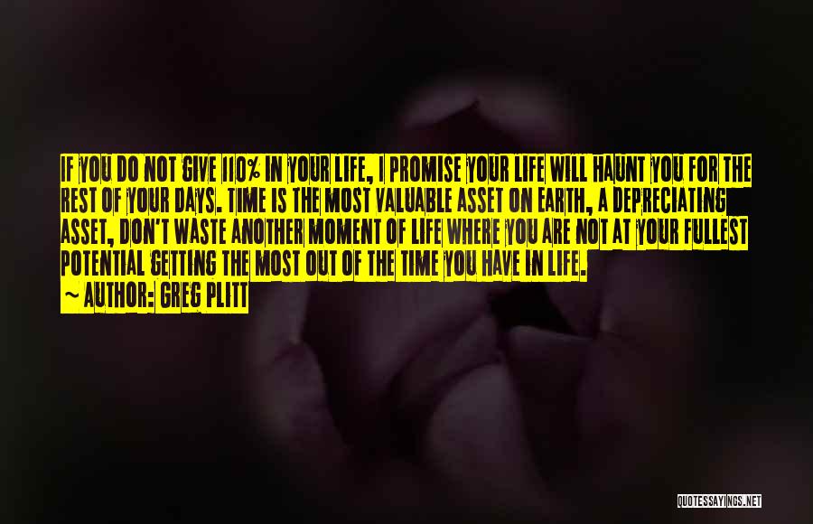 Valuable Time Of Your Life Quotes By Greg Plitt