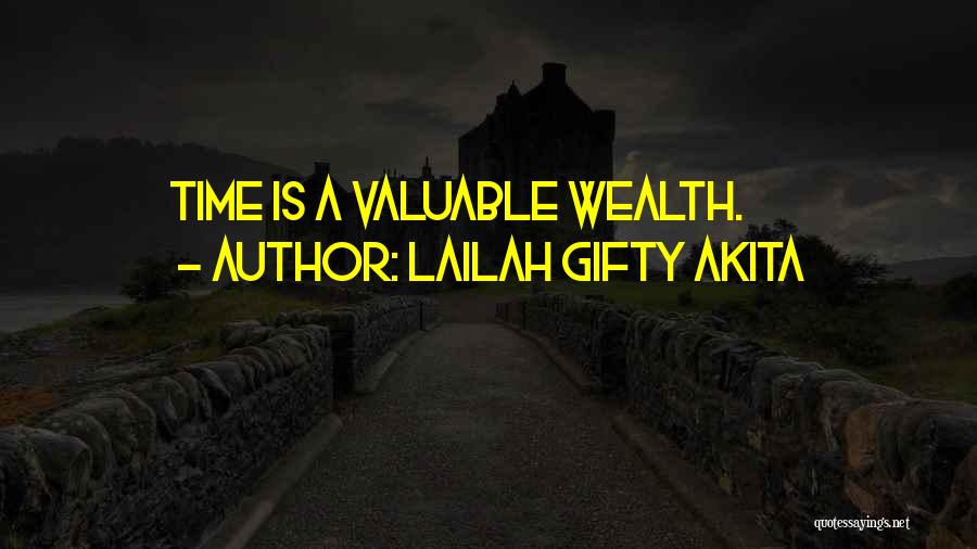 Valuable Time Of Your Life Quotes By Lailah Gifty Akita