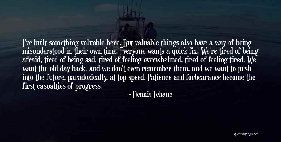 Valuable Time Quotes By Dennis Lehane