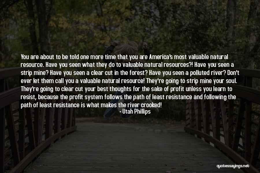 Valuable Time Quotes By Utah Phillips Valuable Time Quotes By Utah Phillips
