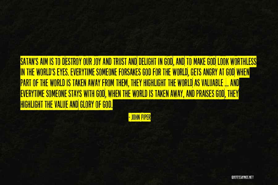 Valuable To God Quotes By John Piper Valuable To God Quotes By John Piper