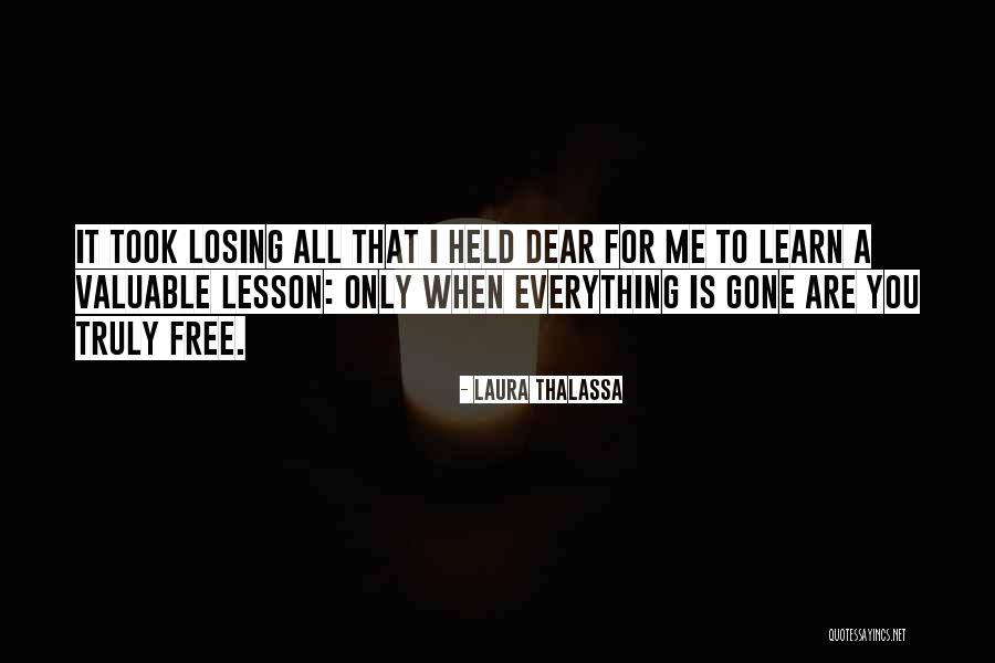 Valuable To Me Quotes By Laura Thalassa Valuable To Me Quotes By Laura Thalassa