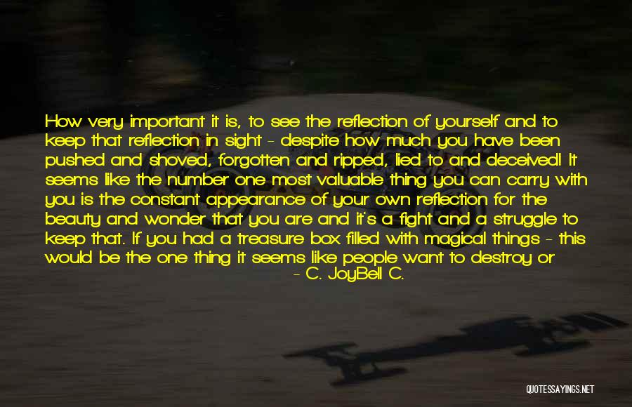 Valuable To Or For Quotes By C. JoyBell C. Valuable To Or For Quotes By C. JoyBell C.