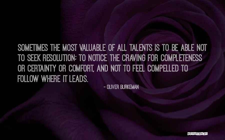 Valuable To Or For Quotes By Oliver Burkeman Valuable To Or For Quotes By Oliver Burkeman