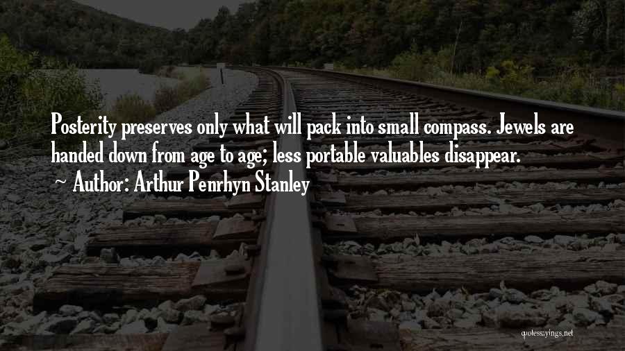 Valuables Quotes By Arthur Penrhyn Stanley