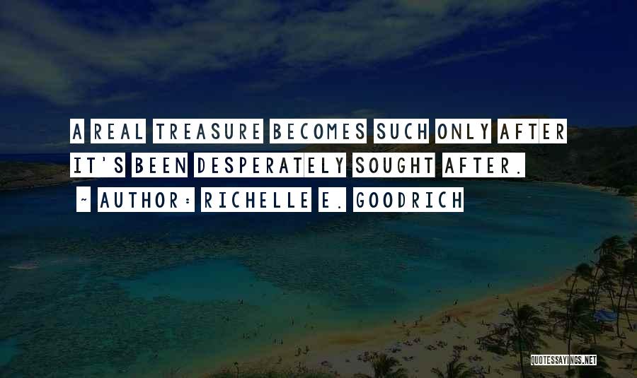 Valuables Quotes By Richelle E. Goodrich