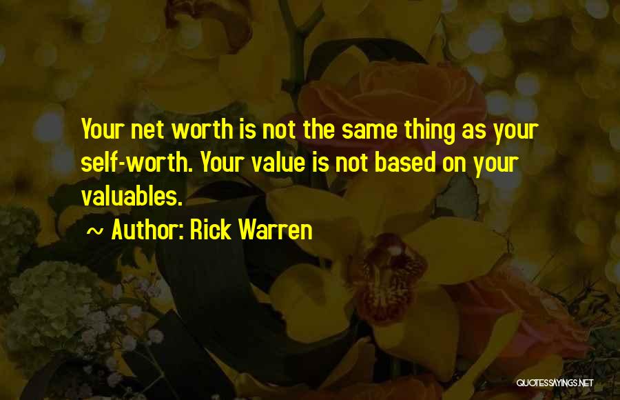 Valuables Quotes By Rick Warren