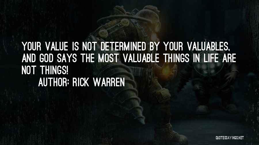 Valuables Quotes By Rick Warren