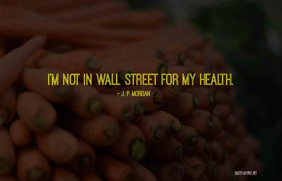 Valuation Research Quotes By J. P. Morgan Valuation Research Quotes By J. P. Morgan