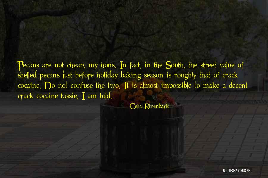 Value All Season Quotes By Celia Rivenbark Value All Season Quotes By Celia Rivenbark