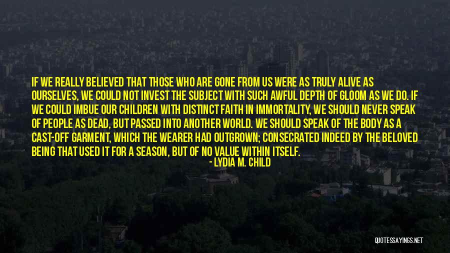 Value All Season Quotes By Lydia M. Child Value All Season Quotes By Lydia M. Child