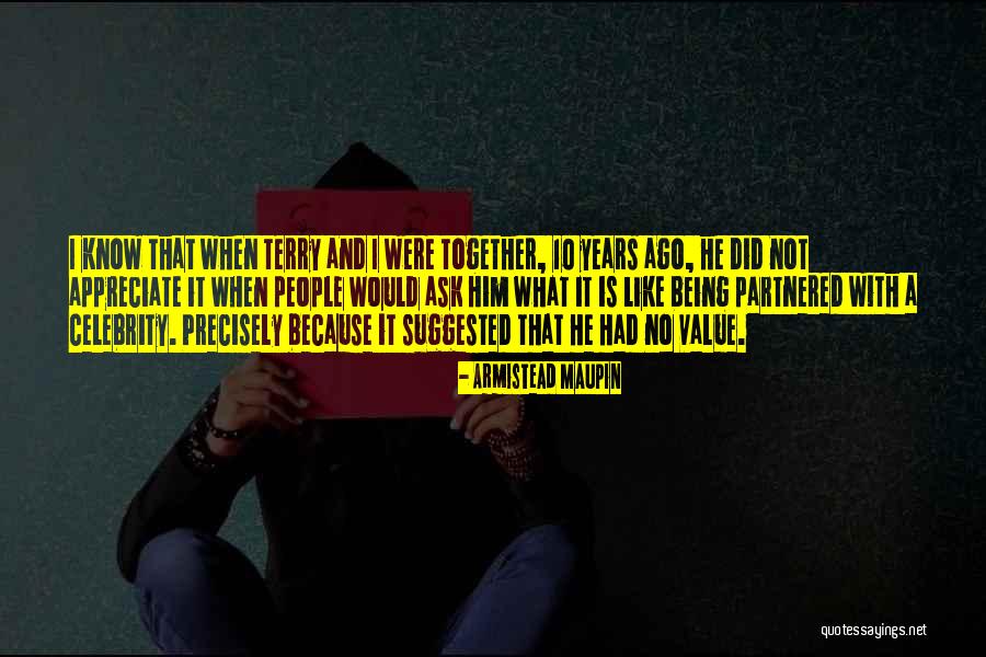 Value And Appreciate Quotes By Armistead Maupin Value And Appreciate Quotes By Armistead Maupin