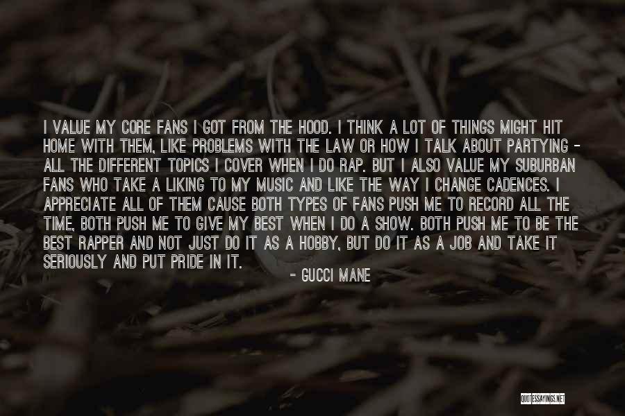 Value And Appreciate Quotes By Gucci Mane Value And Appreciate Quotes By Gucci Mane