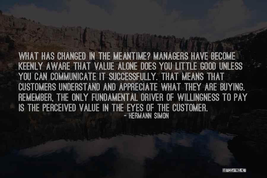 Value And Appreciate Quotes By Hermann Simon Value And Appreciate Quotes By Hermann Simon