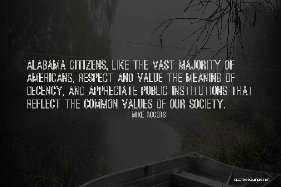 Value And Appreciate Quotes By Mike Rogers Value And Appreciate Quotes By Mike Rogers