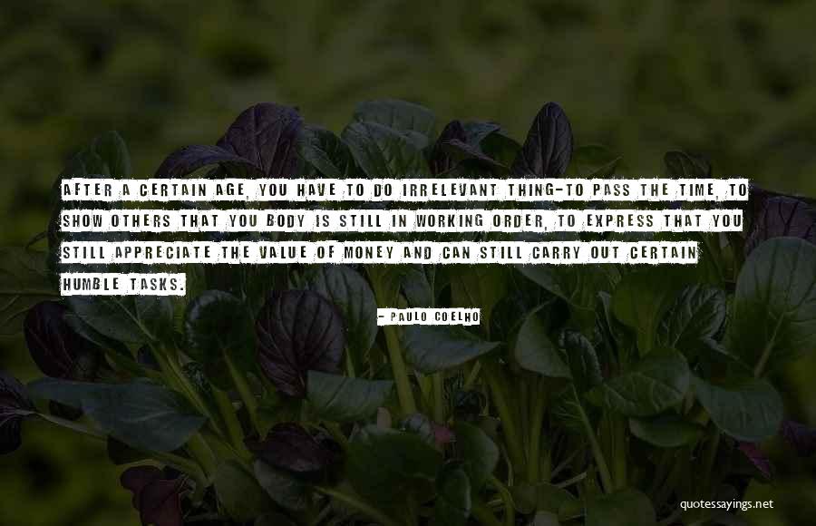 Value And Appreciate Quotes By Paulo Coelho Value And Appreciate Quotes By Paulo Coelho