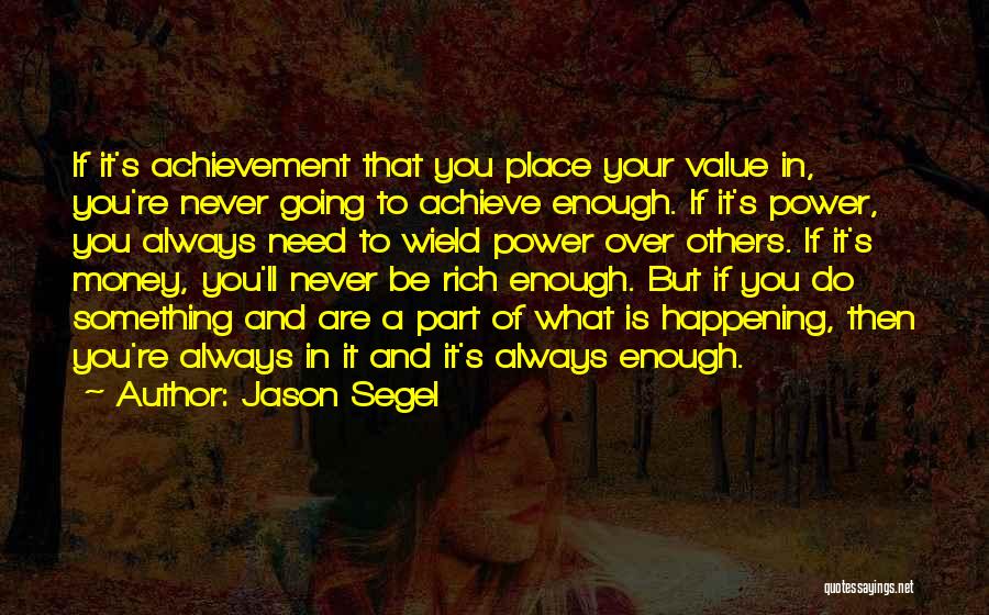 Value And Money Quotes By Jason Segel