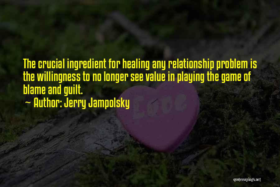Value And Relationship Quotes By Jerry Jampolsky