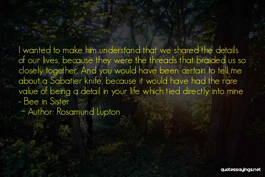 Value And Relationship Quotes By Rosamund Lupton