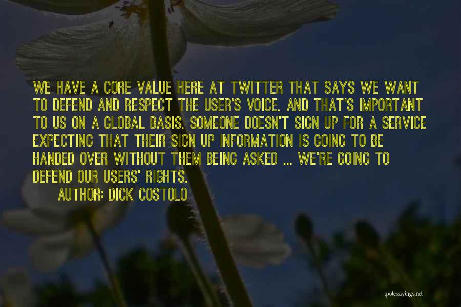 Value And Respect Quotes By Dick Costolo
