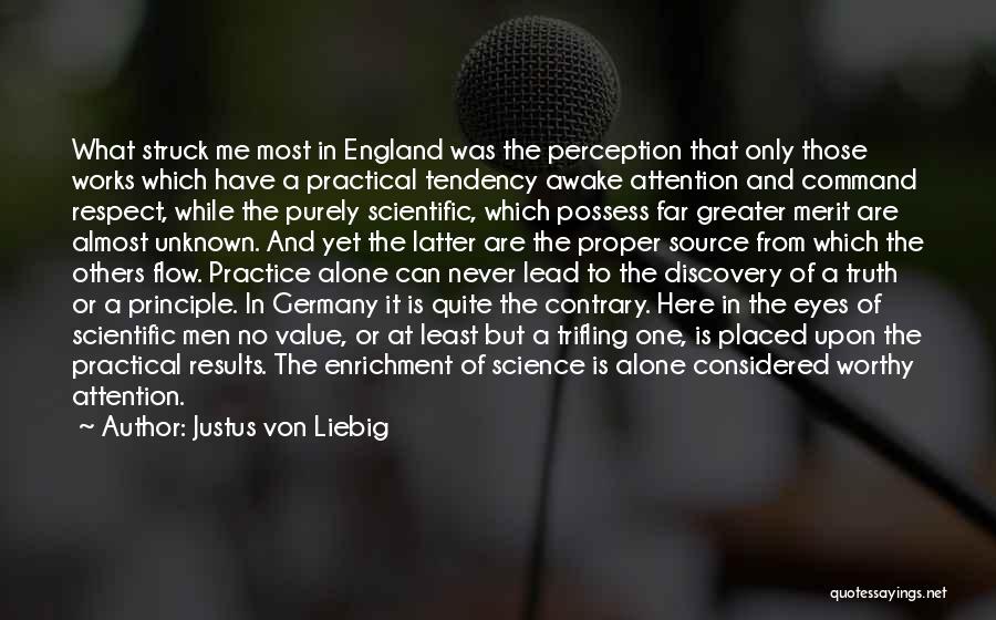 Value And Respect Quotes By Justus Von Liebig